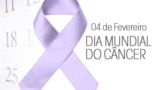 4 de fevereiro marca o Dia Mundial de combate ao Câncer